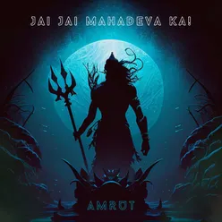 Jai Jai Mahadev Ka!